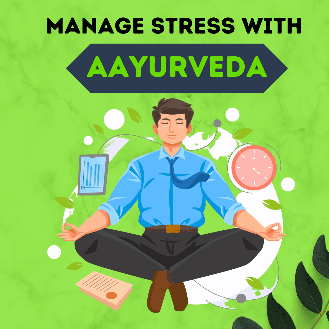 Managing Stress with Ayurveda : Ancient Techniques for Modern Stressors