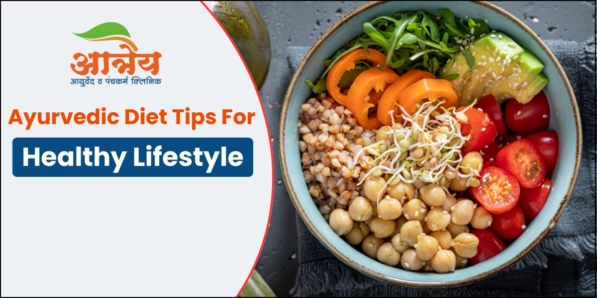 Ayurvedic Diet Tips for healthy Lifestyle