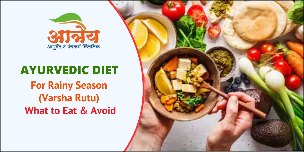 Ayurvedic Diet for Rainy Season