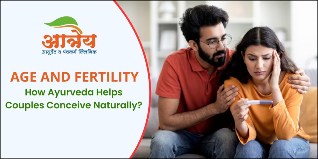 Age and infertility - Ayurvedic perspective