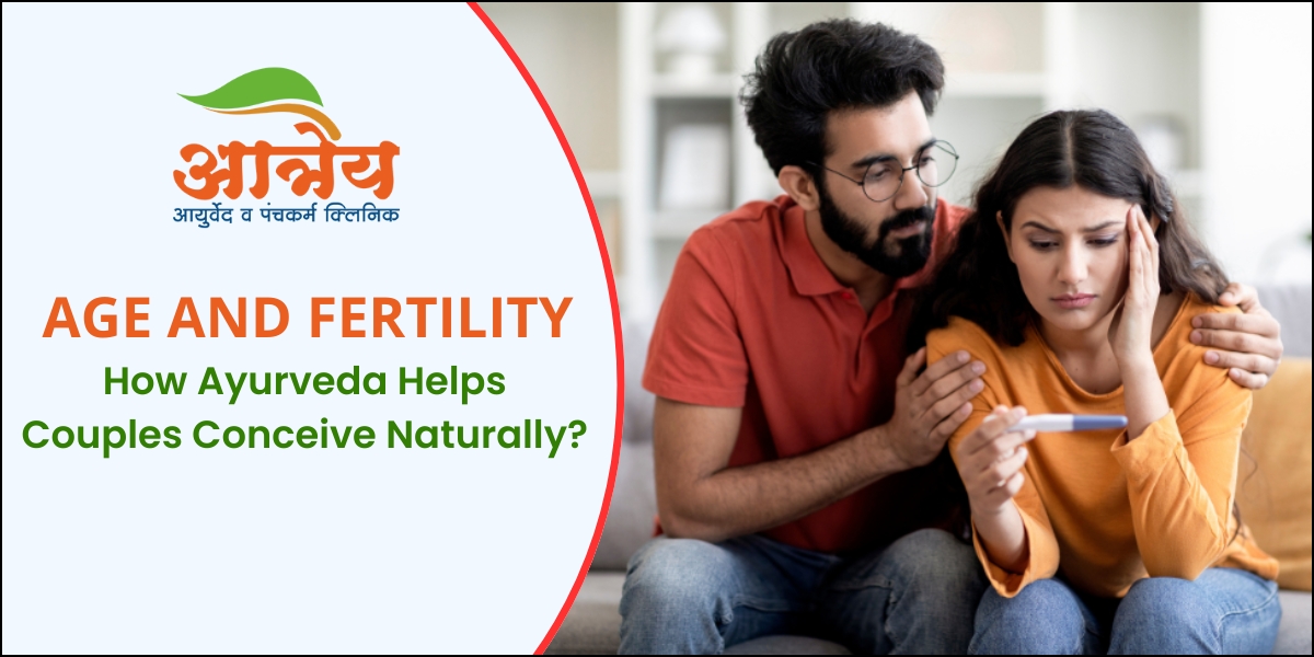Age and infertility - Ayurvedic perspective