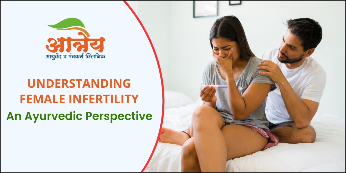 Female Infertlity - Ayurvedic Perspective