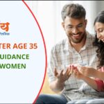 Fertility After Age 35 - Ayurvedic Guidance