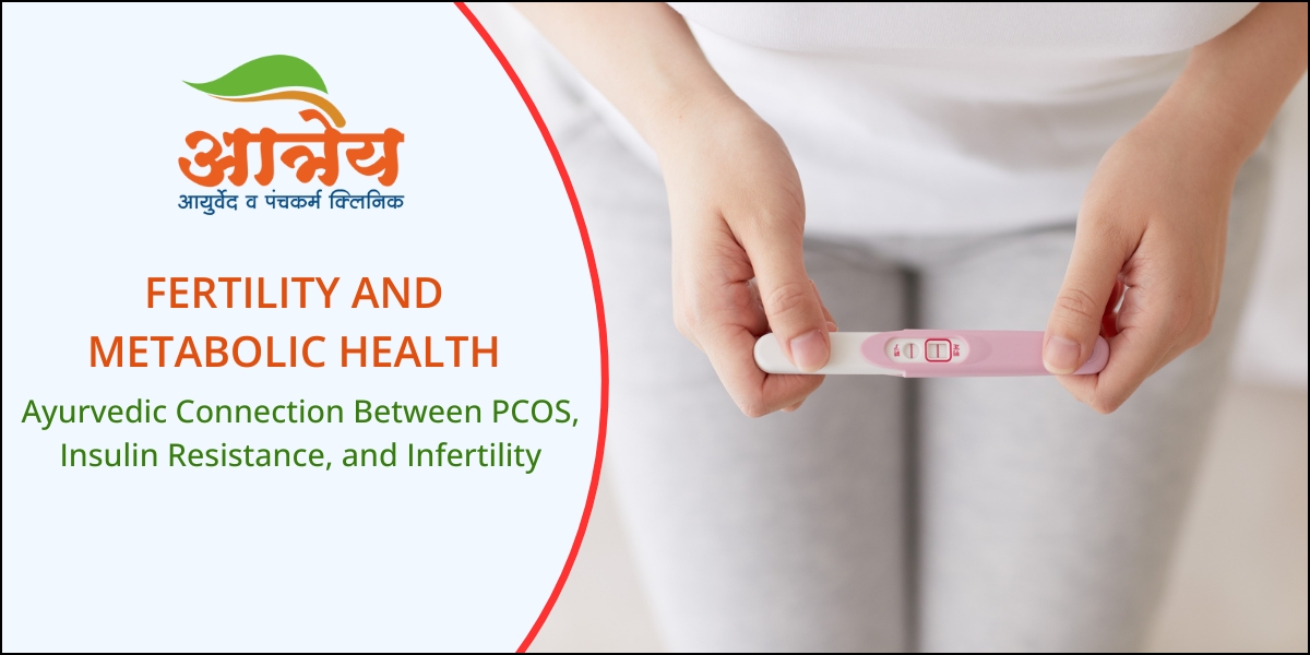 Fertility and Metabolic Health - Ayurvedic Connection