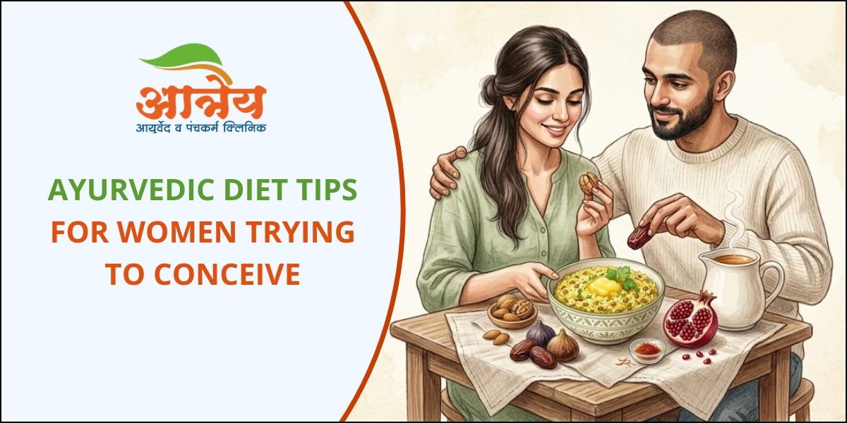 Ayurvedic Diet Tips for Women Trying to Conceive